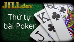Thứ tự bài lớn thùng Poker